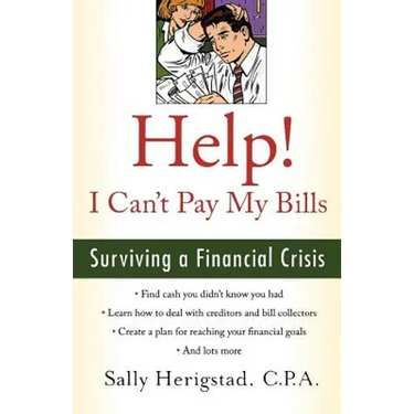 Help! I Can't Pay My Bills: Surviving a Financial Crisis