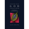 Seeking God Together: An Introduction to Group Spiritual Direction