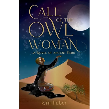 Call of the Owl Woman: A Novel of Ancient Peru