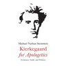 Kierkegaard for Apologetics