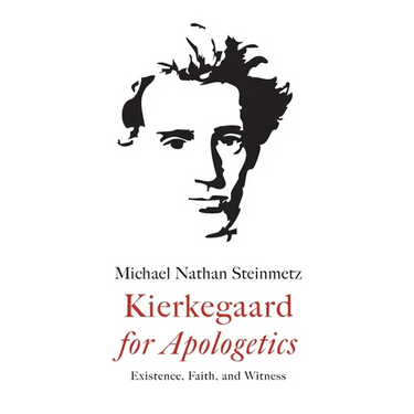 Kierkegaard for Apologetics