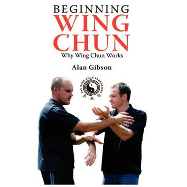 Beginning Wing Chun Why Wing Chun Works
