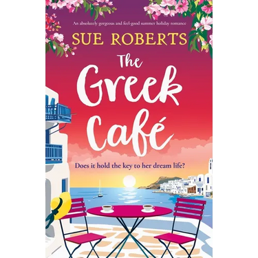 The Greek Café: An absolutely gorgeous and feel-good summer holiday romance