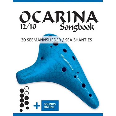 Ocarina 12/10 Songbook - 30 Seemannslieder / Sea Shanties: + Sounds online