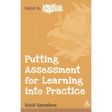 Putting Assessment for Learning into Practice