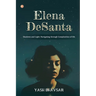Elena DeSanta: Shadows and Light: Navigating through Complexities of life