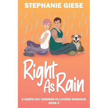 Right as Rain: A North Bay Enemies-to-Lovers Romance