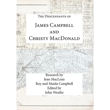 The Descendants of James Campbell and Christy MacDonald