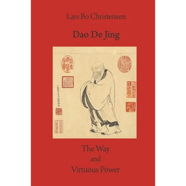Dao De Jing - The Way and Virtuous Power