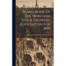 Brand Book Of The Montana Stock Growers' Association For 1899