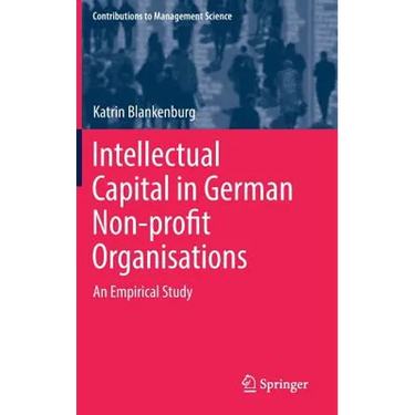 Intellectual Capital in German Non-Profit Organisations: An Empirical Study
