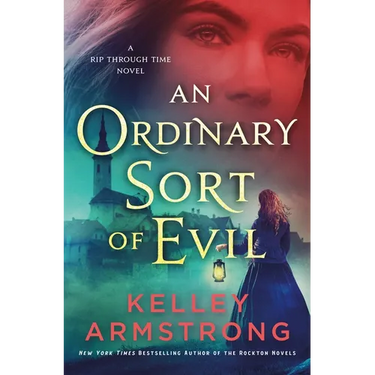 An Ordinary Sort of Evil: A Rip Through Time Novel