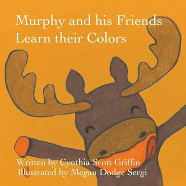 Murphy and his Friends Learn their Colors