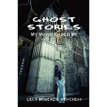 Ghost Stories: My Mother Told Me