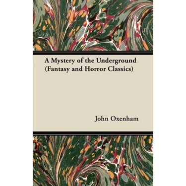 A Mystery of the Underground (Fantasy and Horror Classics)