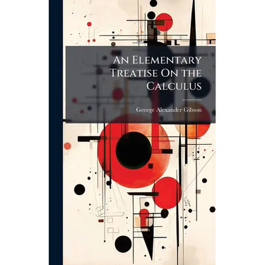 An Elementary Treatise On the Calculus