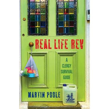 Real Life Rev: A clergy survival guide