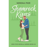 Shamrock Kisses: A Spicy St. Patrick's Day Romance Novella: Instant Connection, Strangers to Lovers, Small Town, Holiday Romance, Younger Man, Nerdy G