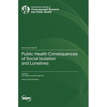 Public Health Consequences of Social Isolation and Loneliness