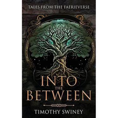 Into the Between: Tales from the Faerieverse