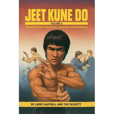 Jeet Kune Do Volume 2: Counterattack Grappling Counters and Reversals