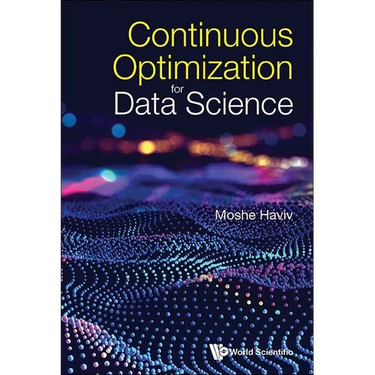 Continuous Optimization for Data Science