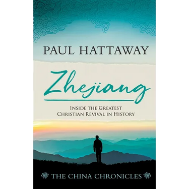 Zhejiang: Inside the Greatest Christian Revival in History