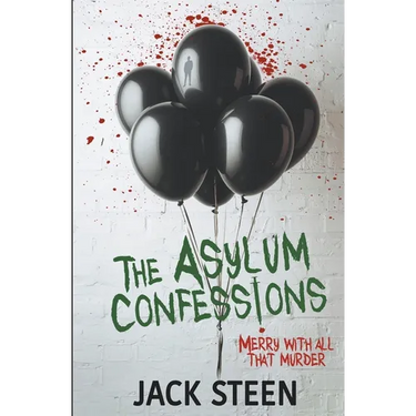 The Asylum Confessions: Merry with all that Murder
