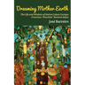 Dreaming Mother Earth: The Life and Wisdom of Native Cuban Cacique Francisco "Panchito" Ramírez Rojas