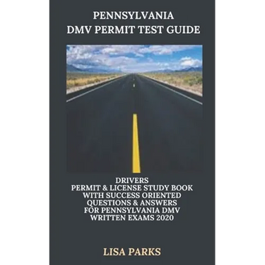 Pennsylvania DMV Permit Test Guide: Drivers Permit & License Study Book With Success Oriented Questions & Answers for Pennsylvania DMV written Exams 2