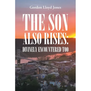 The Son Also Rises: Divinely Encountered Too