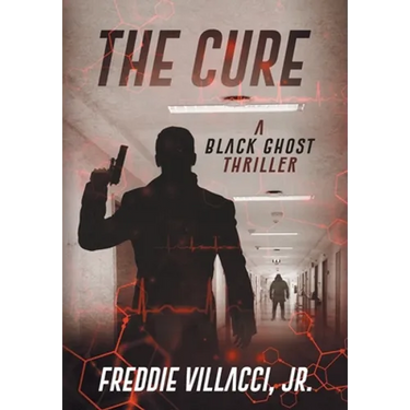 The Cure: A Black Ghost Thriller