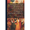 A Narrative of the Last Moments of the Life of Don Augustin De Iturbide, Ex-Emperor of Mexico