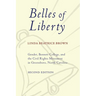 Belles of Liberty: Gender, Bennett College, and the Civil Rights Movement in Greensboro, North Carolina