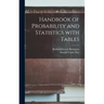 Handbook of Probability and Statistics With Tables