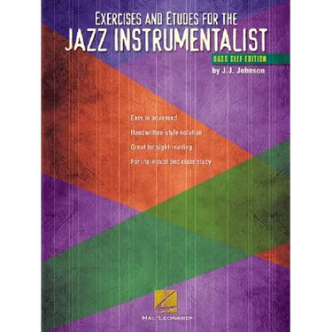 Exercises and Etudes for the Jazz Instrumentalist Bass Clef Edition Jazz Practice Songbook for Trombone and Bass Instruments Progressive Etudes and Im