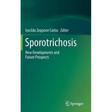 Sporotrichosis: New Developments and Future Prospects