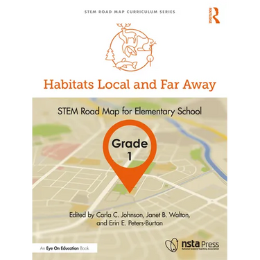Habitats Local and Far Away, Grade 1: Stem Road Map for Elementary School