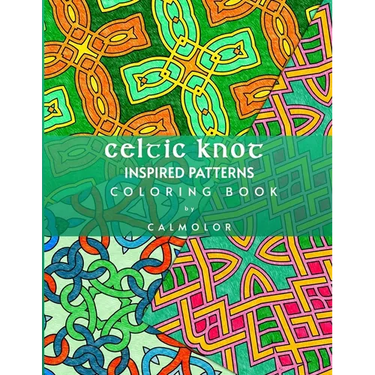 Celtic Knot Patterns: 60 Stress-Relieving Designs
