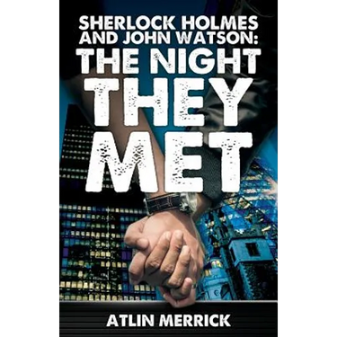 Sherlock Holmes and John Watson: The Night They Met