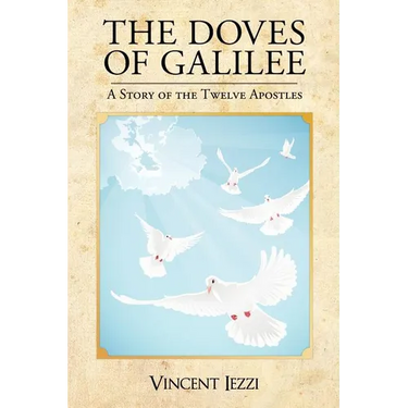 The Doves of Galilee: A Story of the Twelve Apostles