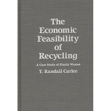 The Economic Feasibility of Recycling: A Case Study of Plastic Wastes