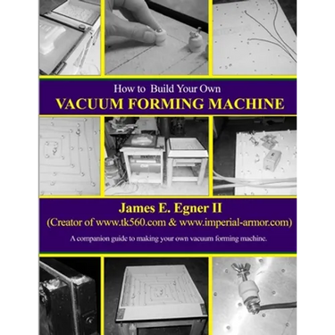 Build Your Own Vacuum Form Machine