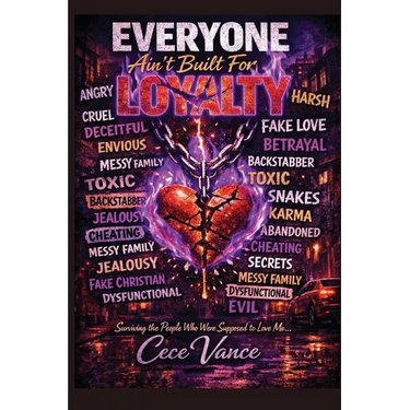 Everyone Ain't Built for Loyalty