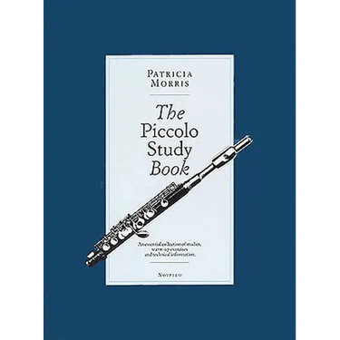 Patricia Morris the Piccolo Study Book Essential Studies and Warm-Up Exercises for Piccolo Players Music Sales America Sheet Music for Beginners and A
