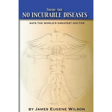 There Are No Incurable Diseases: Says The World's Greatest Doctor