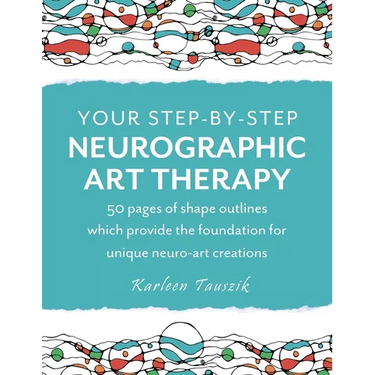 Your Step-by-Step Neurographic Art Therapy: 50 pages of shape outlines which provide the foundation for unique neuro art creations
