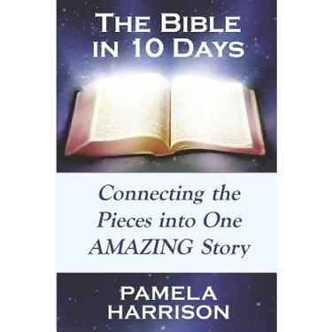 The Bible in 10 Days: Connecting the Pieces Into One Amazing Story