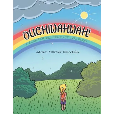 Ouchiwahwah!: A Book for All Sorts of Boo Boos