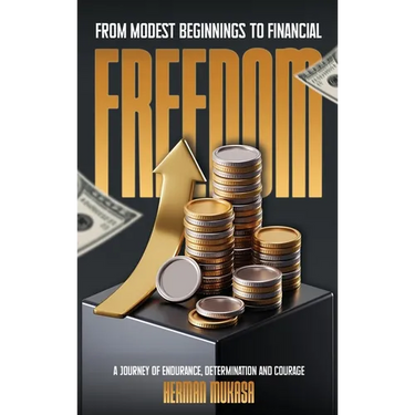 From Modest Beginning To Financial Freedom: A Journey Of Endurance, Determination And Courage